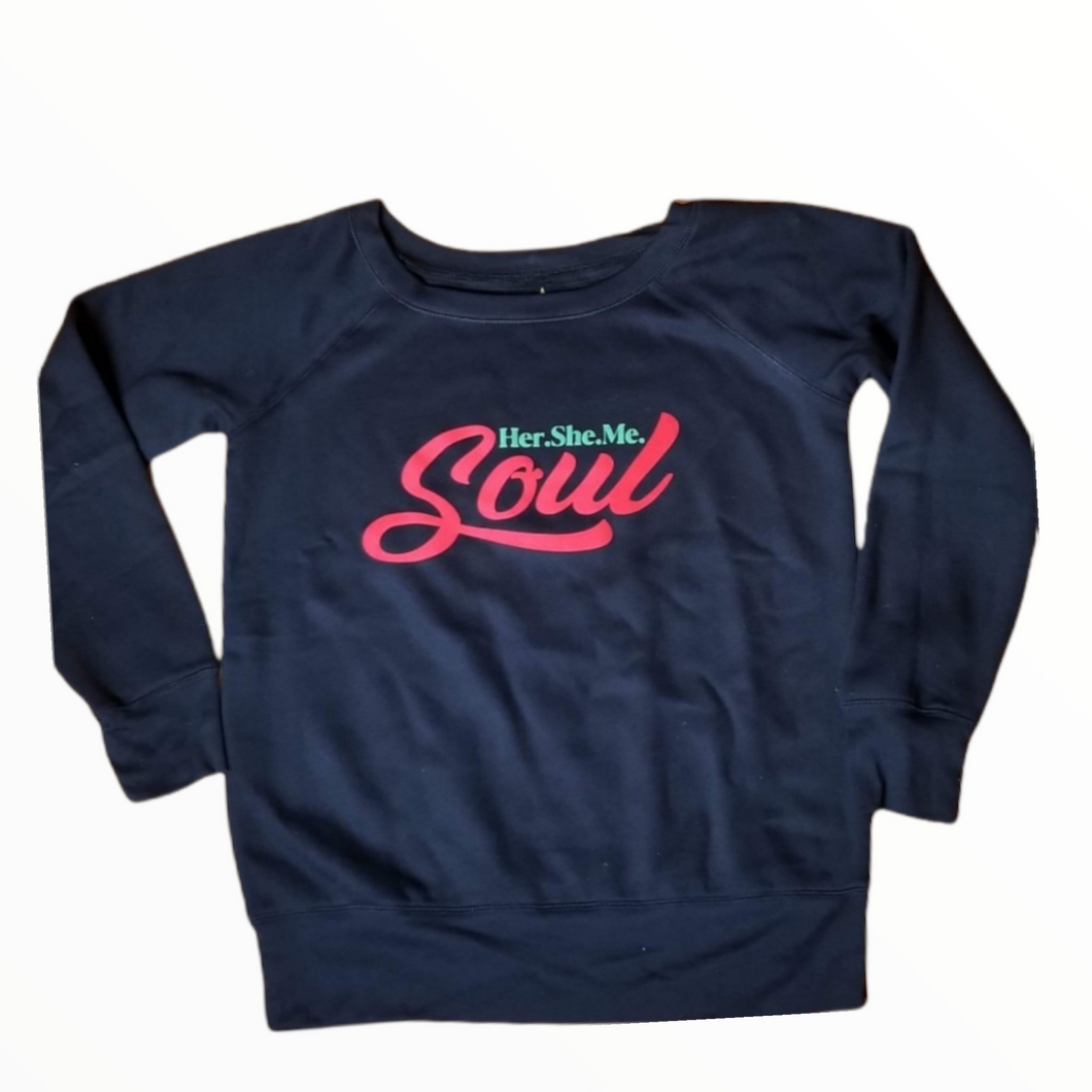Her. She. Me. Soul Fleece Lined Sweatshirt